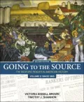 Going to the Source: The Bedford Reader in American History, Volume 2: Since 1865