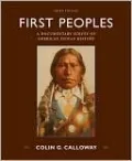 First Peoples: A Documentary Survey of American Indian History