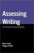 Assessing Writing: A Critical Sourcebook