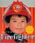 I Want to be a Firefighter