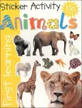 First Learning Animals: Sticker Activity Animals