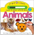 Wipe Clean: Learn to Draw Animals: 26 Wipe-Clean Pages of Early Learning Fun