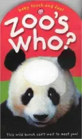 Zoo's Who?: a Touch and Feel Book