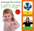 Simple First Words Let's Sign [With 32 Interactive Flash Cards]