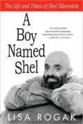 Boy Named Shel: The Life and Times of Shel Silverstein