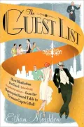 The Guest List: How Manhattan Defined American Sophistication--from the Algonquin Round Table to Truman Capote's Ball