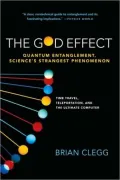 The God Effect: Quantum Entanglement, Science's Strangest Phenomenon