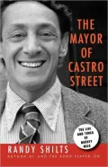 The Mayor of Castro Street: The Life and Times of Harvey Milk