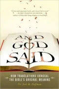 And God Said: How Translations Conceal the Bible's Original Meaning