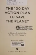 100 Day Action Plan to Save the Planet: A Climate Crisis Solution for the 44th President