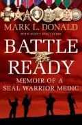 Battle Ready: Memoir of a SEAL Warrior Medic