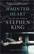 Haunted Heart: The Life and Times of Stephen King