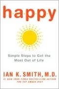 Happy: Simple Steps to Get the Most Out of Life