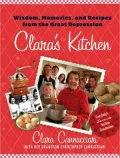 Clara's Kitchen: Wisdom, Memories and Recipes from the Great Depression