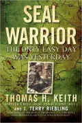 Seal Warrior: The Only Easy Day Was Yesterday