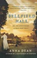 Bellfield Hall: Or, The Observations of Miss Dido Kent (Dido Kent Series #1)