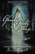 Ghosts and Grisly Things