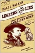 Legends and Lies: Great Mysteries of the American West