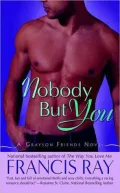Nobody but You