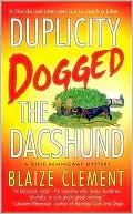Duplicity Dogged the Dachshund (Dixie Hemingway Series #2)