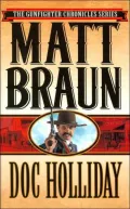 Doc Holliday (The Gunfighter Chronicles Series)