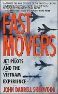 Fast Movers: America's Jet Pilots and the Vietnam Experience