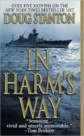 In Harm's Way: The Sinking of the USS Indianapolis and the Extraordinary Story of Its Survivors