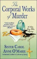 Corporal Works of Murder (Sister Mary Helen Series #10)