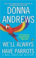 We'll Always Have Parrots (Meg Langslow Series #5)