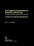 The Legal Considerations in Business Financing: A Guide for Corporate Management