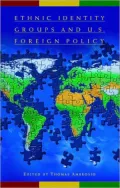 Ethnic identity groups and U. S. foreign policy