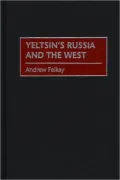 Yeltsin's Russia And The West