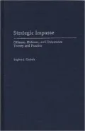 Strategic Impasse: Offense, Defense, and Deterrence Theory and Practice