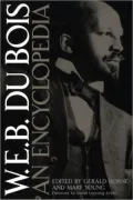 W.E.B. Du Bois: An Encyclopedia
