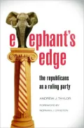 Elephant's Edge: The Republicans as a Ruling Party