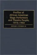 Profiles of African American Stage Performers and Theatre People, 1816-1960