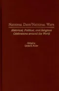 National Days/National Ways: Historical, Political, and Religious Celebrations Around the World