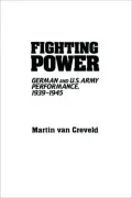 Fighting Power: German and U. S. Army Performance, 1939-1945