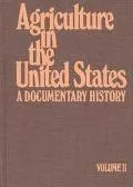 Agriculture in the United States A Documentary History