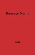 Burmese Drama,: A Study with Translations of Burmese Plays