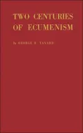 Two Centuries Of Ecumenism