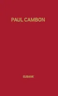 Paul Cambon: Master Diplomat