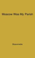 Moscow Was My Parish