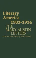 Literary America, 1903-1934: The Mary Austin Letters, Vol. 5