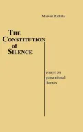 The Constitution of Silence: Essays on Generational Themes, Vol. 25