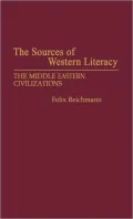 The Sources of Western Literacy: The Middle Eastern Civilizations, Vol. 29