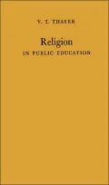 Religion in Public Education - Vivian Trow Thayer - Hardcover