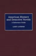 American Mystery and Detective Novels: A Reference Guide