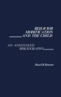 Behavior Modification and the Child: An Annotated Bibliography, Vol. 3