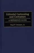 Editorial Cartooning and Caricature: A Reference Guide